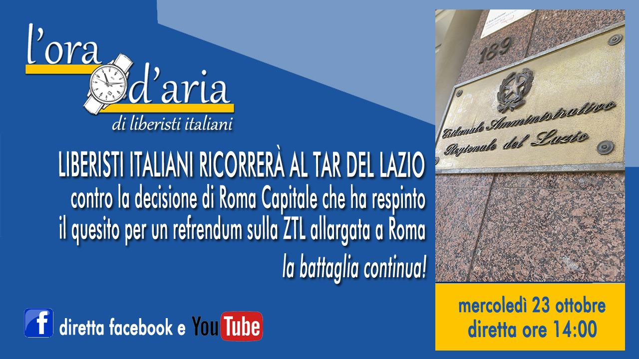 LIBERISTI ITALIANI RICORRERA AL TAR DEL LAZIO